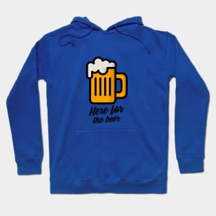 Here For The Beer Hoodie